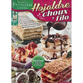 Pastelería Casera, Secretos Hojaldre Choux Filo  Revista 