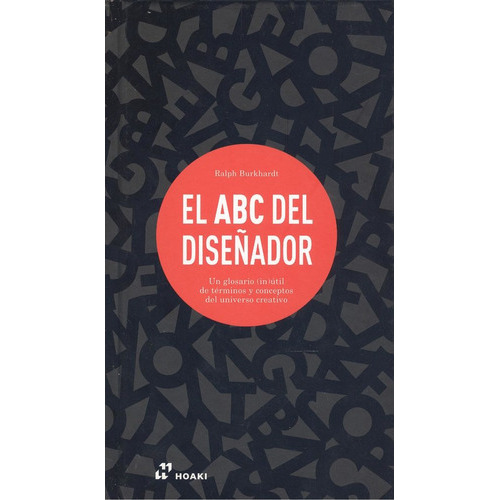 El Abc Del Diseñador, De Ralph Burkardt. Editorial Hoaki, Tapa Blanda En Español, 2019