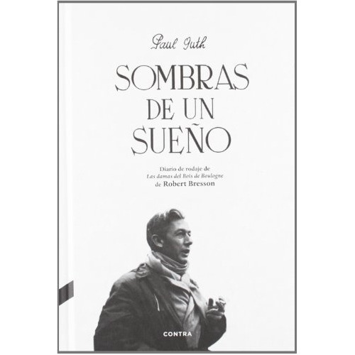 Sombras De Un Sueño, De Guth, Paul. Editorial Contra, Tapa Blanda, Edición 1 En Español