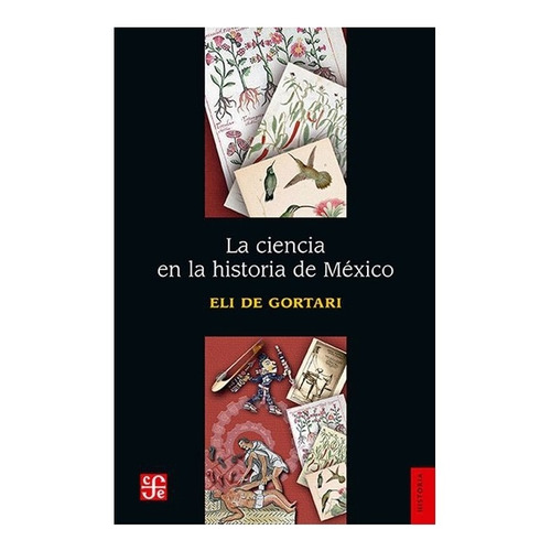 Ciencia Y Tecnología: La Ciencia En La Historia De México |