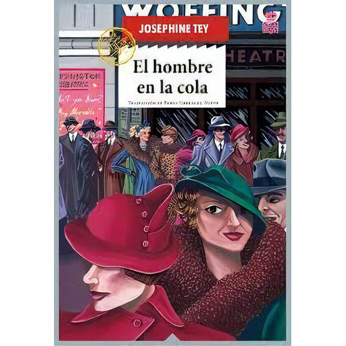 Hombre En La Cola, El, De Josephine Tey. Editorial Hoja De Lata, Tapa Blanda, Edición 1 En Español