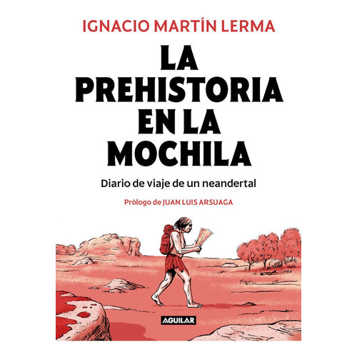 Libro La Prehistoria En La Mochila - Martin Lerma, Ignacio
