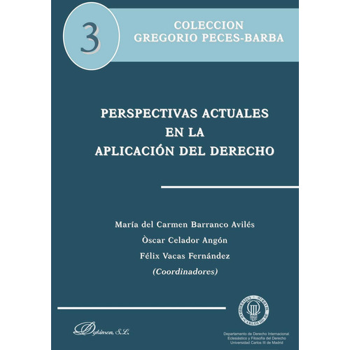 Perspectivas Actuales En La Aplicación Del Derecho, De Barranco Avilés , Mª Del Carmen.., Vol. 1.0. Editorial Dykinson S.l., Tapa Blanda, Edición 1.0 En Español, 2019