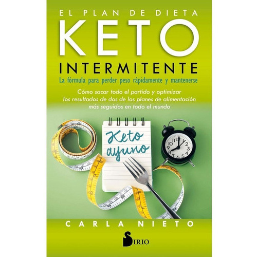 Libro Plan De Dieta Keto Intermitente, El, De Carla Nieto Martinez. Editorial Sirio, Tapa Blanda En Español, 2022