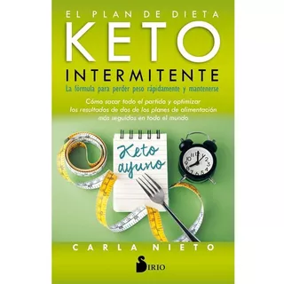 Libro Plan De Dieta Keto Intermitente, El, De Carla Nieto Martinez. Editorial Sirio, Tapa Blanda En Español, 2022