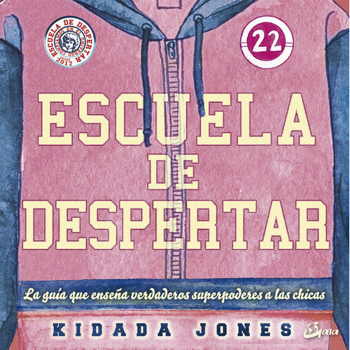 Escuela De Despertar, De Jones, Kidada. Editorial Gaia Ediciones, Tapa Blanda En Español
