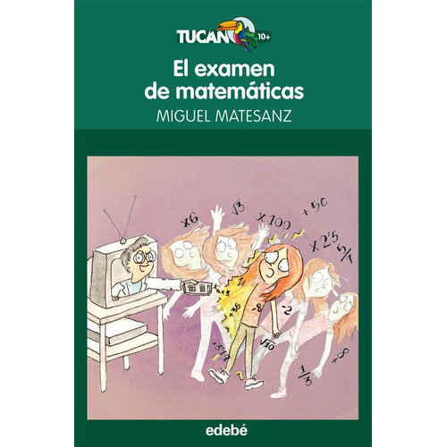 El Examen De Matemãâticas, De Miguel Matesanz, De Miguel Matesanz Gil. Editorial Edebe, Tapa Blanda En Español