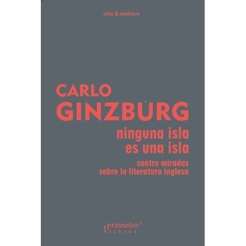 Carlo Ginzburg - Ninguna Isla Es Una Isla