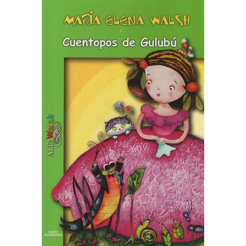 Cuentopos de Gulubú, de Walsh, María Elena. Editorial Alfaguara, tapa blanda en español, 2000