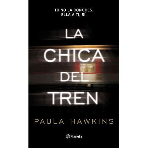 La chica del tren (Uy) - Paula Hawkins, de Paula Hawkins. Editorial Planeta en español