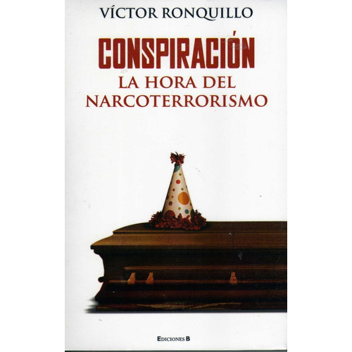 Conspiración, De Víctor Ronquillo. Editorial Ediciones B En Español