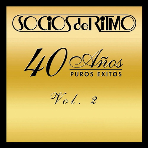 Socios Del Ritmo 40 Años Puros Éxitos Vol. 2 | Cd Música
