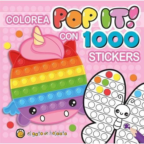 Libro Infantil Colorea Pop It Con 1000 Stickers Unicornios, De El Gato De Hojalata., Vol. 1. Editorial Guadal, Tapa Blanda, Edición 1 En Español, 2023
