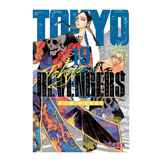 Tokyo Revengers #19, De Ken Wakui. Serie Tokyo Revengers, Vol. 19. Editorial Ivrea, Tapa Blanda, Edición 1 En Español, 2023