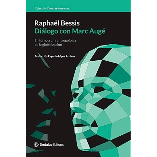 Diálogo Con Marc Augé, De Bessis, Raphaël. Editorial Dedalus En Español