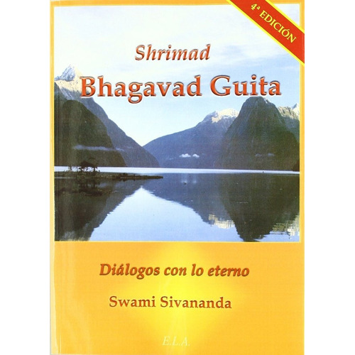 Baghavad Gita Dialogos Con Lo Eterno - Sivananda