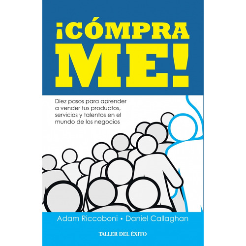 Compra Me, De Adam Riccoboni - Daniel Callagham. Editorial Taller Del Exito, Tapa Blanda En Español, 2019
