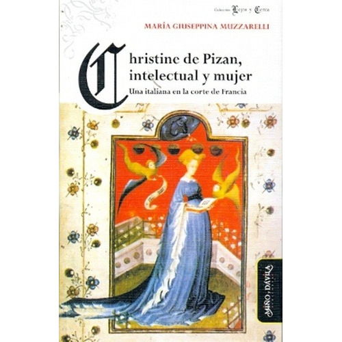 Christine De Pizan, Intelectual Y Mujer - María Giuseppina M