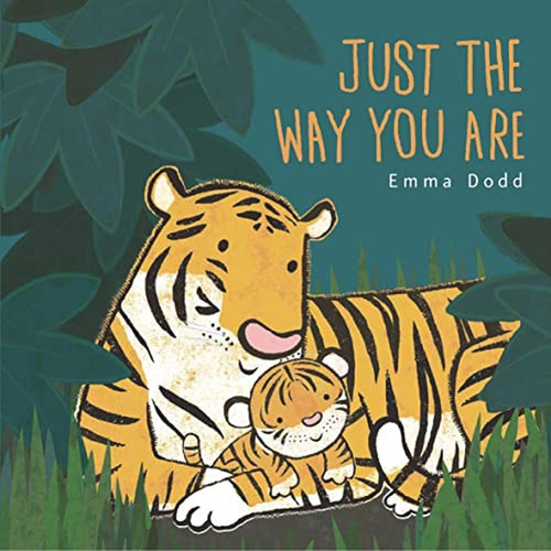 Just the Way You Are (Emma Dodd's Love You Books) (Libro en Inglés), de Dodd, Emma. Editorial Templar, tapa pasta dura en inglés, 2022