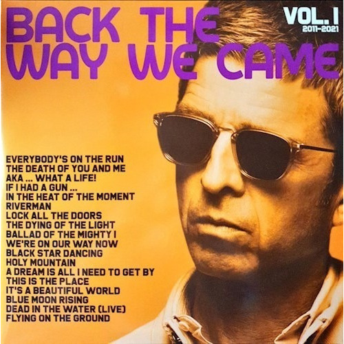 Back The Way We Came Vol 1 (2011-2021) - Gallagher Noel (vi