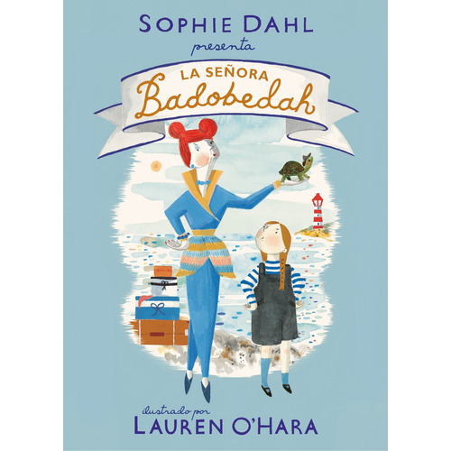 La Señora Badobedah, De Dahl, Sophie;o'hara, Lauren. Editorial Beascoa En Español