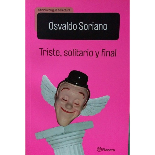 Triste, Solitario Y Final - Ed. Escolar, De Osvaldo Soriano. Editorial Planeta Lector En Español
