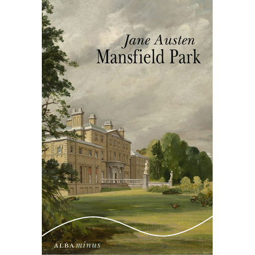 Mansfield Park, Jane Austen, Ed. Alba