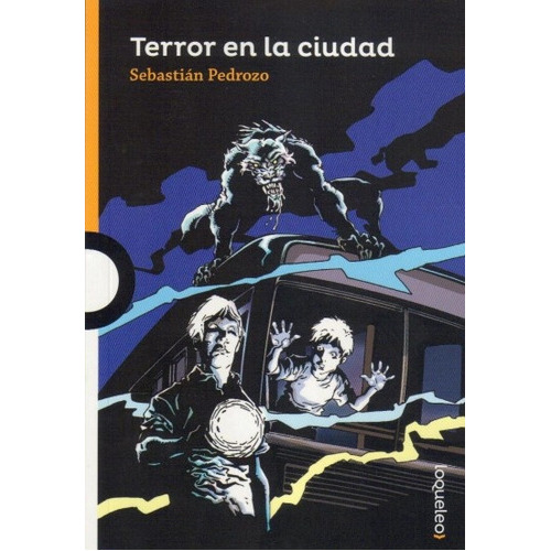 Terror En La Ciudad, De Sebastián Pedrozo. Editorial Santillana, Edición 1 En Español