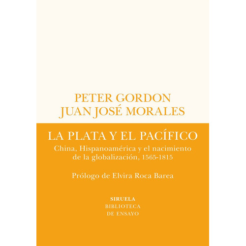 La Plata Y El Pacifico, De Peter Gordon. Editorial Siruela, Tapa Blanda En Español