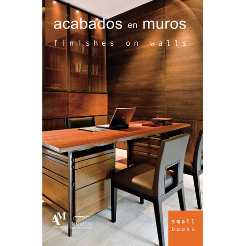 Small Books: Acabados En Muros, de De Haro, Fernando. Serie Small Books: Monocromatico Editorial Numen, tapa blanda en inglés / español, 2014