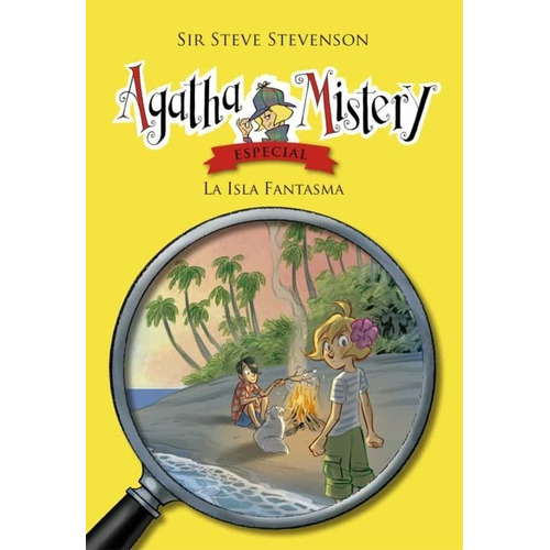 La Isla Fantasma. Agatha Mistery 3 - Sir Steve Stevenson