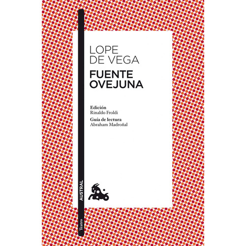 Fuenteovejuna, de Lope de Vega, Félix. Serie Clásica Editorial Austral México, tapa blanda en español, 2023
