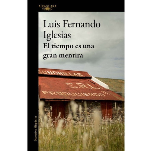 Tiempo Es Una Gran Mentira / Luis Fernando Iglesias (envíos)