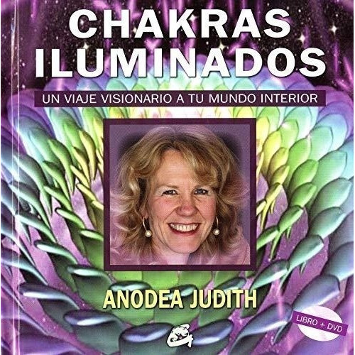 Chakras Iluminados - Judith, Steinbrun, Zero, De Judith, Steinbrun, Zero. Editorial Gaia Ediciones En Español