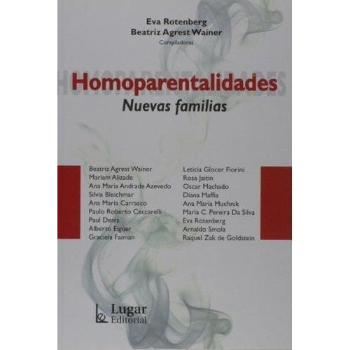 Homoparentalidades. Nuevas Familias, De Rotemberg, Eva (comp). Editorial Lugar En Español