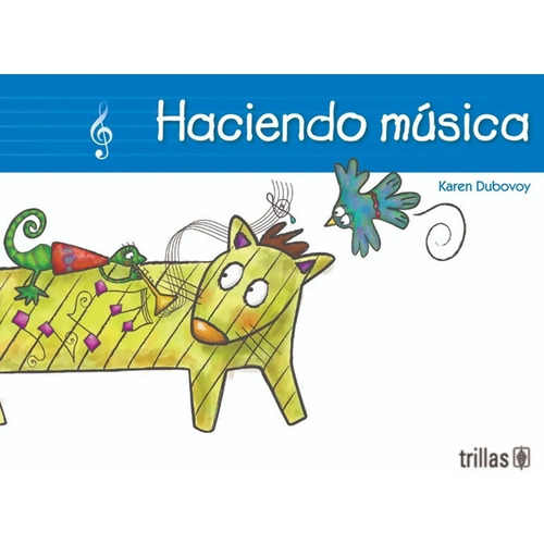 Haciendo Música. Incluye Cd, De Dubovoy, Karen., Vol. 1. Editorial Trillas, Tapa Blanda En Español, 2005