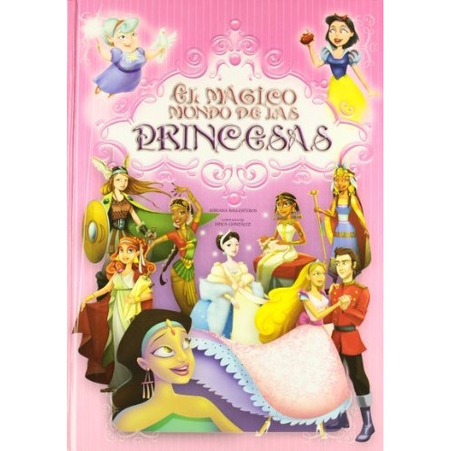 Mundo De... El Magico Mundo De Las Princesas Isbn: 978997467