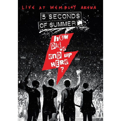 5 Seconds Of Summer How Did We End Up Here Live Dvd