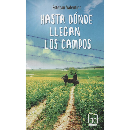 Hasta Donde Llegan Los Campos, De Valentino, Esteban. Editorial Sm Ediciones, Tapa Blanda En Español, 2017