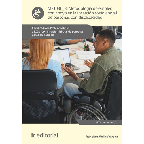 Metodologia Empleo Con Apoyo Insercion Sociol.pers.discapa, De Francisco Molina Varona. Editorial Ic Editorial, Tapa Blanda En Español