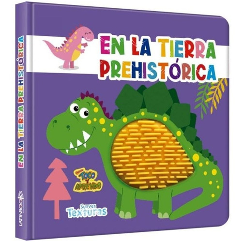 Libro Tierra Prehistórica - Suavez Texturas - Latinbooks