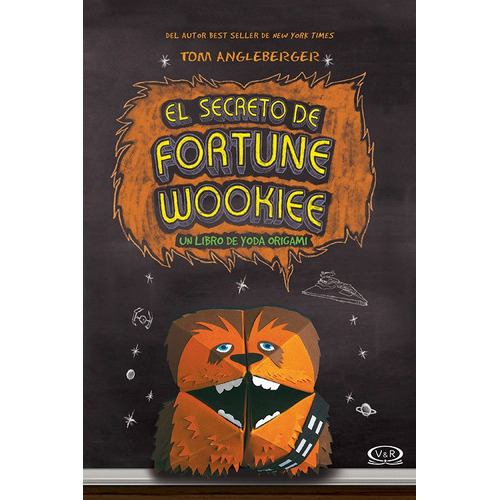 El Secreto De Fortune Wookiee - Libro De Yoga Origami 3, De Angleberger, Tom. Editorial Vergara & Riba, Tapa Blanda En Español