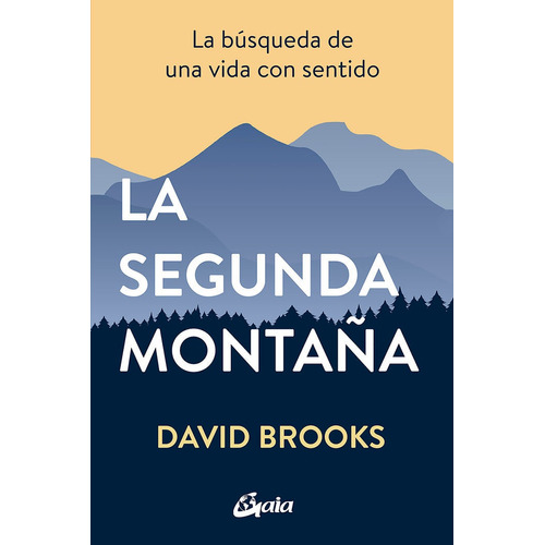 La Segunda Montaña Brooks David Editorial Gaia Ediciones Tapa Blanda en Español 