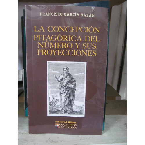 La Concepcion Pitagorica Del Numero Y Su, De Garcia Bazan, Francisco., Vol. 1. Editorial Biblos, Tapa Blanda En Español