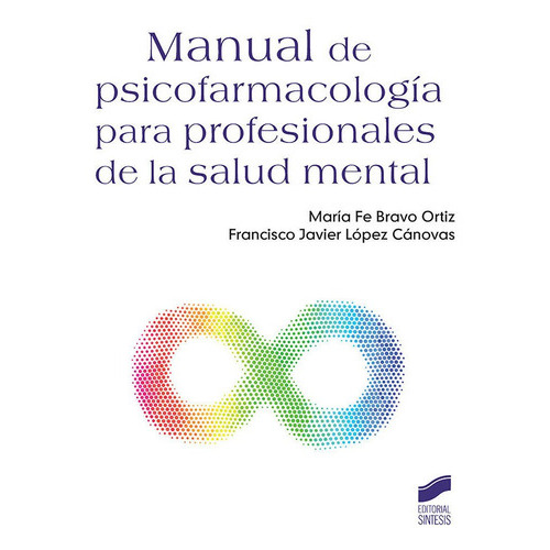 Manual De Psicofarmacologãâa Para Profesionales De La Salud Mental, De Bravo Ortiz, María Fe. Editorial Sintesis, Tapa Blanda En Español