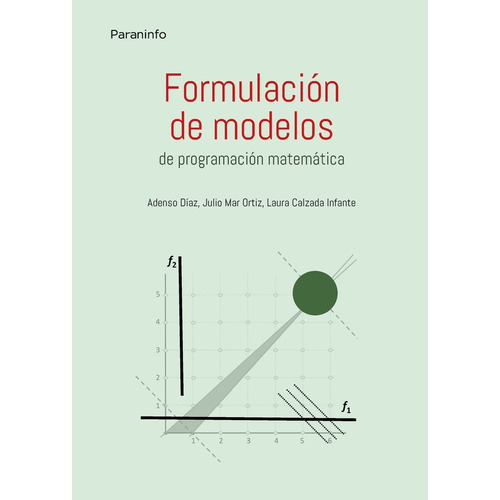 Formulacion De Modelos Programacion Matematica, De Diaz Fernandez, Belarmino Adenso. Editorial Ediciones Paraninfo, S.a, Tapa Blanda En Español