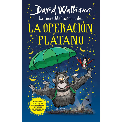 La increíble historia de... la Operación Plátano, de Walliams, David. Serie Middle Grade Editorial Montena, tapa dura en español, 2022