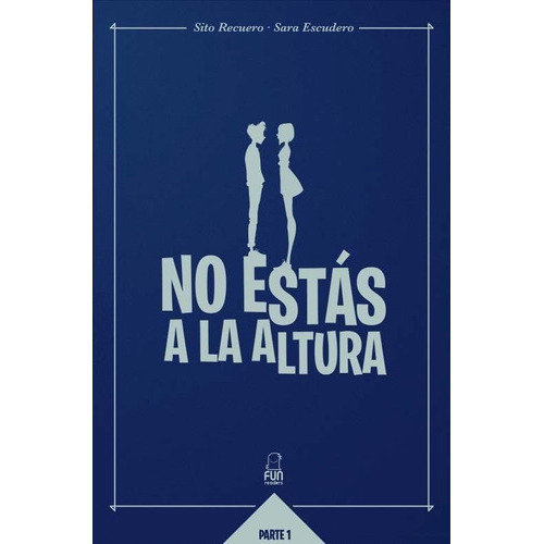 No Estãâs A La Altura, De Sara Escudero Rodríguez. Editorial Fun Readers, Sl, Tapa Dura En Español