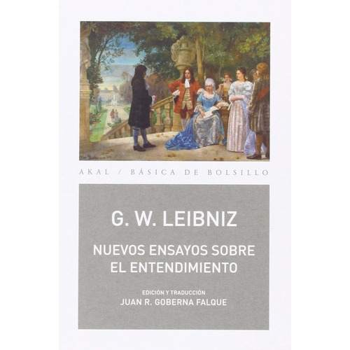 Nuevos Ensayos Sobre El Entendimiento, De G.w. Leibniz., Vol. 0. Editorial Akal, Tapa Blanda En Español, 2016