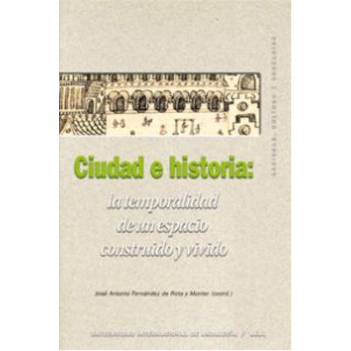 Ciudad E Historia, De Fernandez De Rota Jose A., Vol. Volumen Unico. Editorial Akal, Tapa Blanda, Edición 1 En Español, 2008